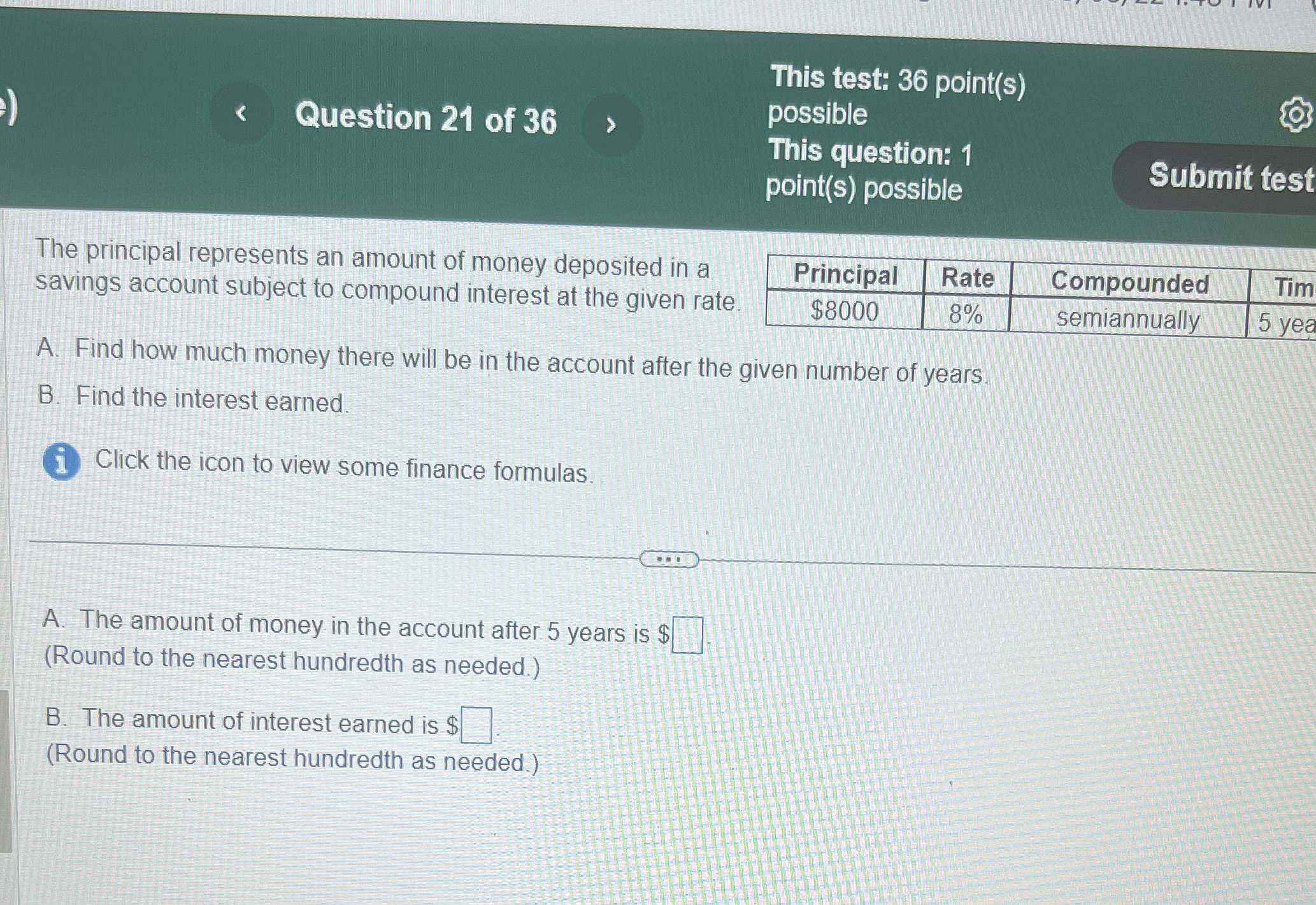 test The principal represents an amount of money deposited in a Principal