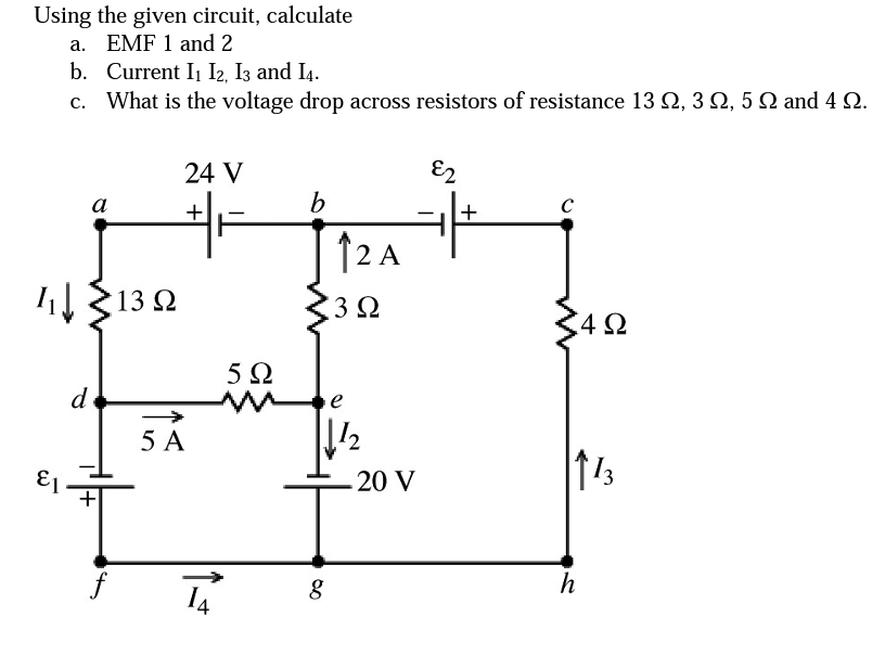 Using the given circuit, calculate a. EMF 1 and 2 b.