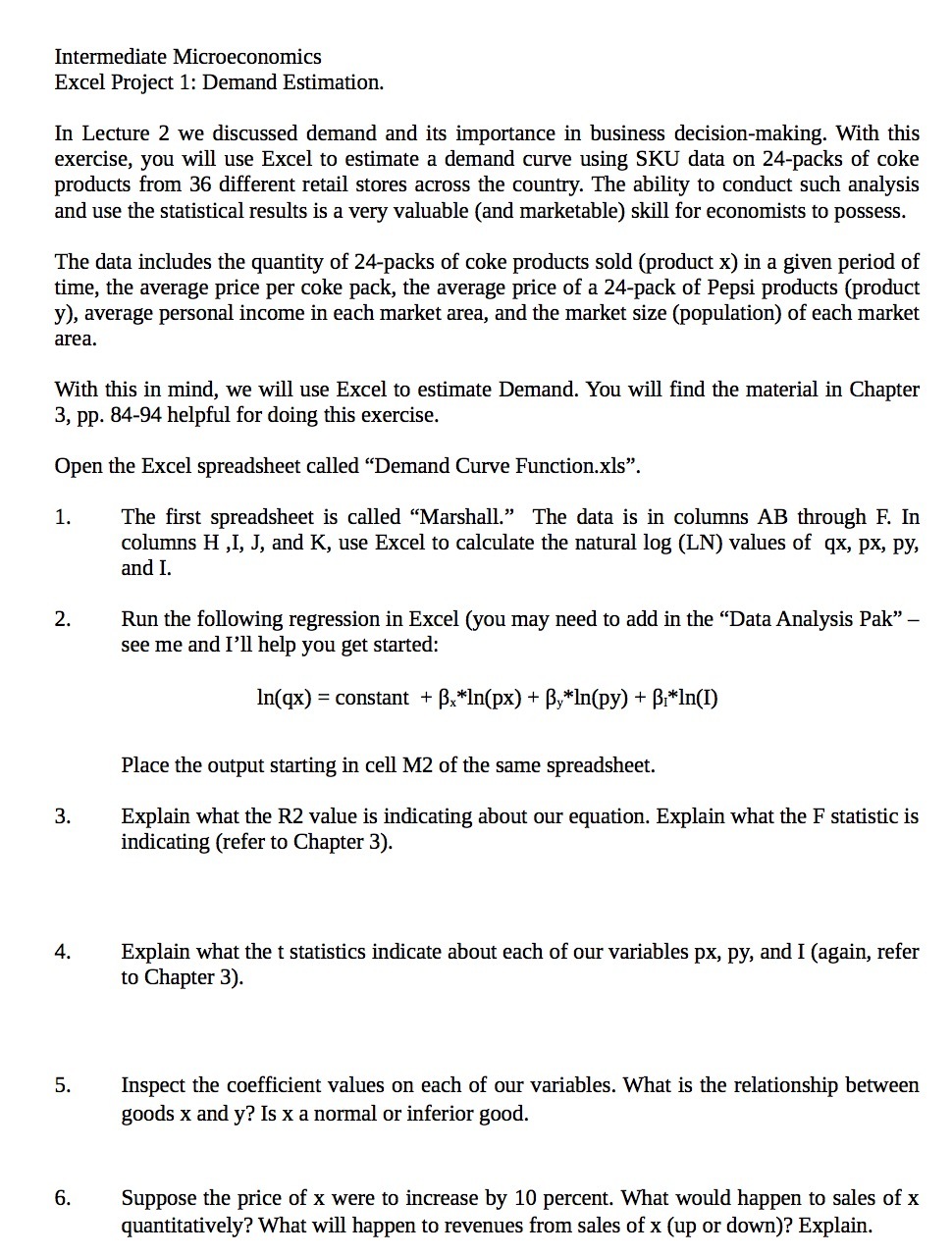 discussed demand and its importance in business decision-making. With this exercise, you