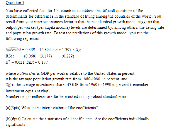 Question > You have collected data for 104 countries to address