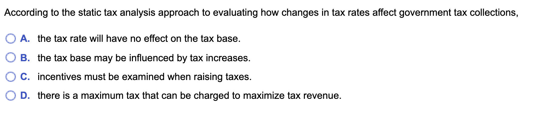 in tax rates affect government tax collections, 0 A. the tax rate