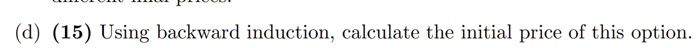 St min St te[o,T] te[0,T] Consider pricing this option using the binomial