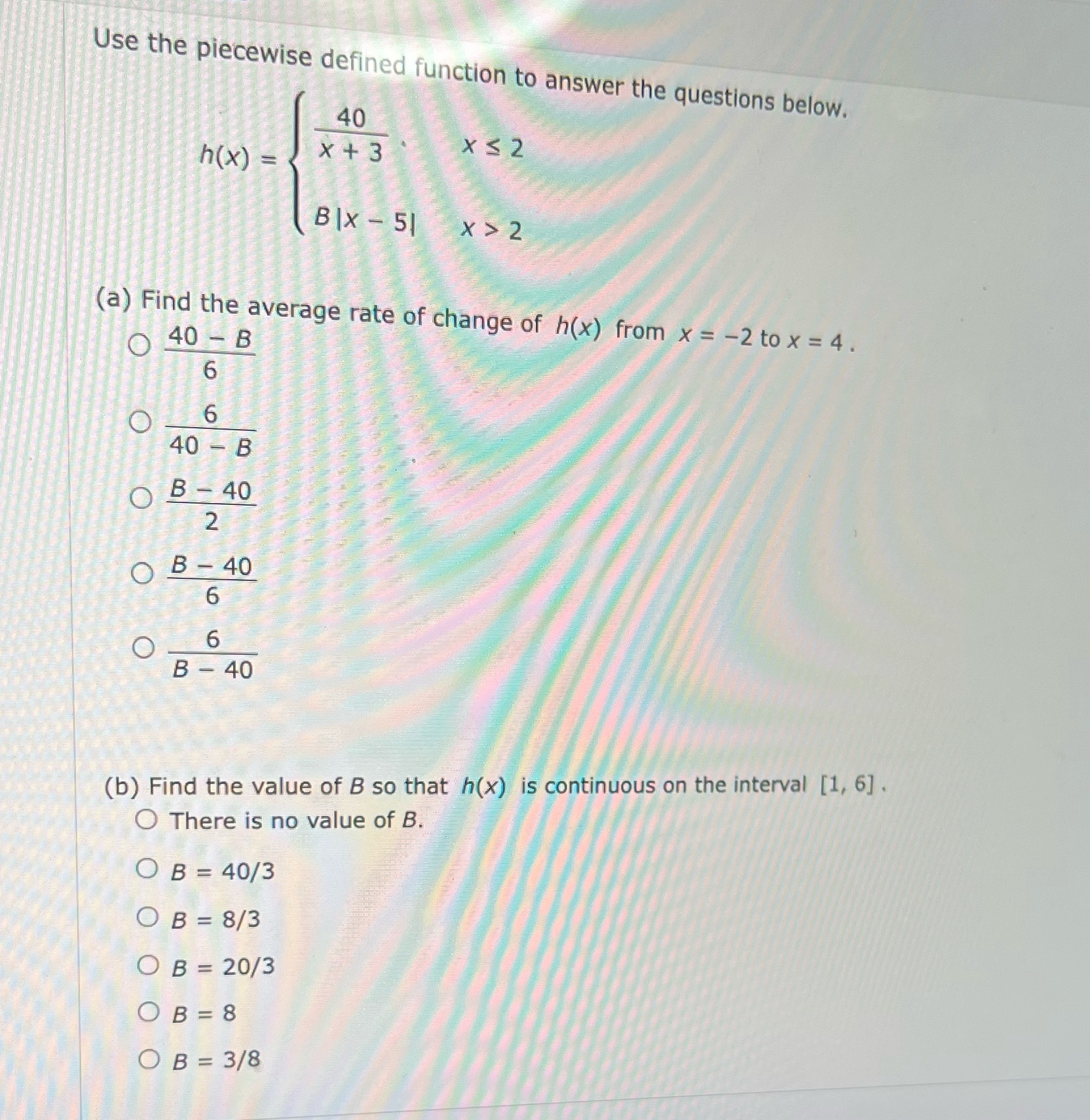 Use the piecewise defined function to answer the questions below. 40