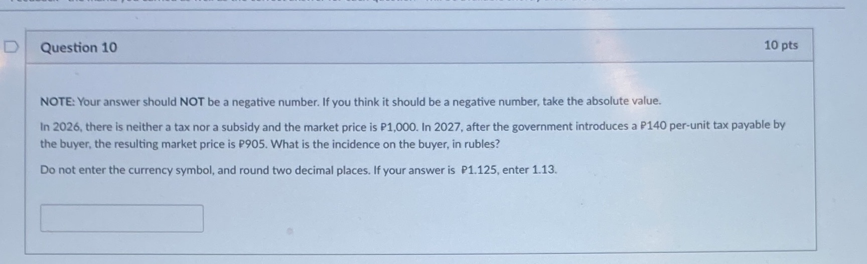 D Question 10 10 pts NOTE: Your answer should NOT be