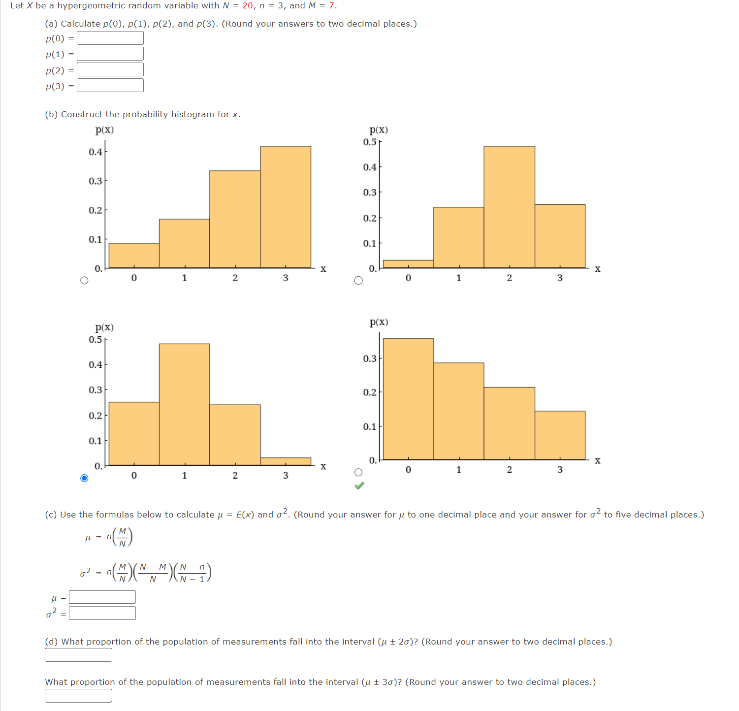  LetX be a hypergeometric random variable with N = 20, n