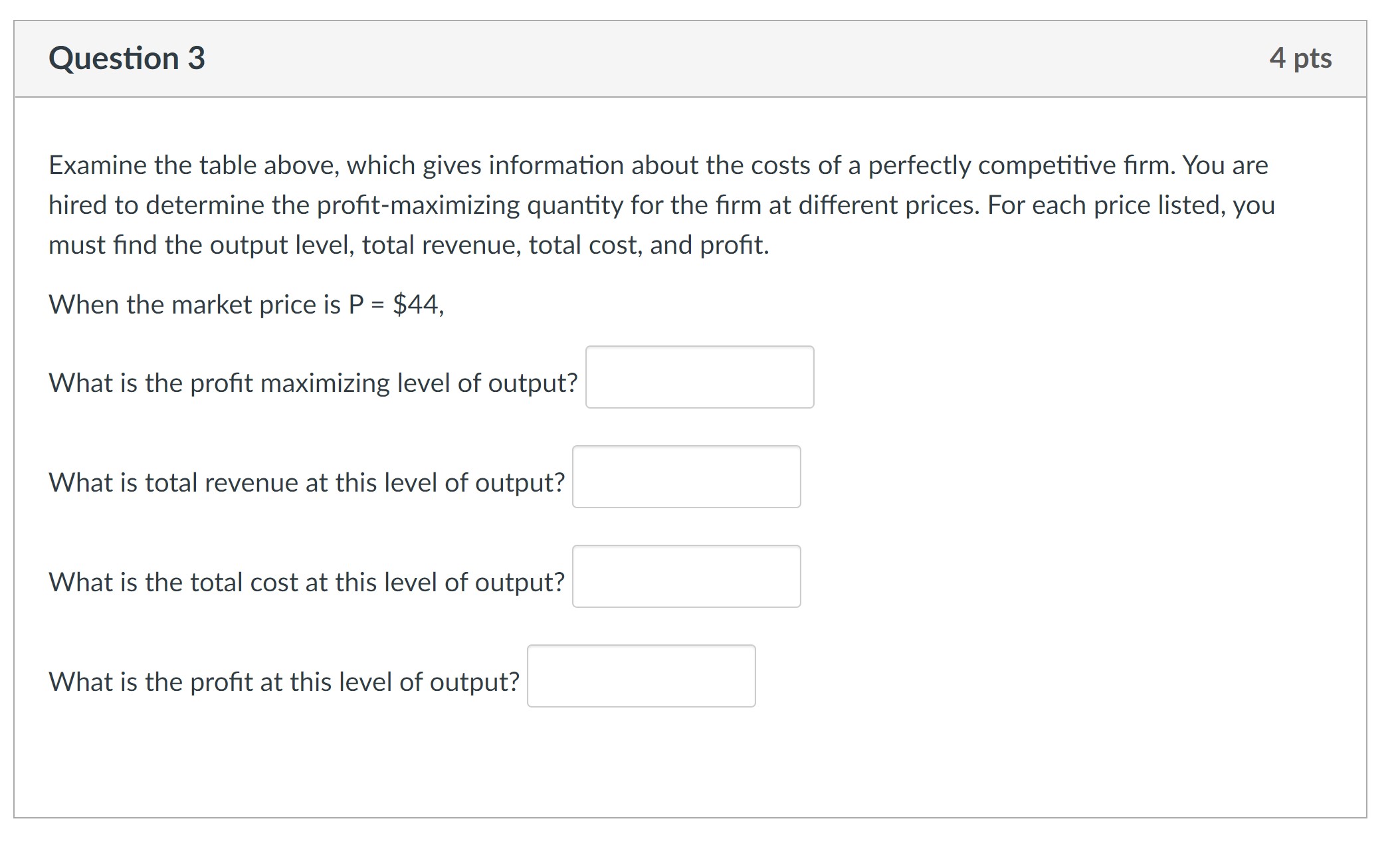 market price is P = $18, What is the prot maximizing level