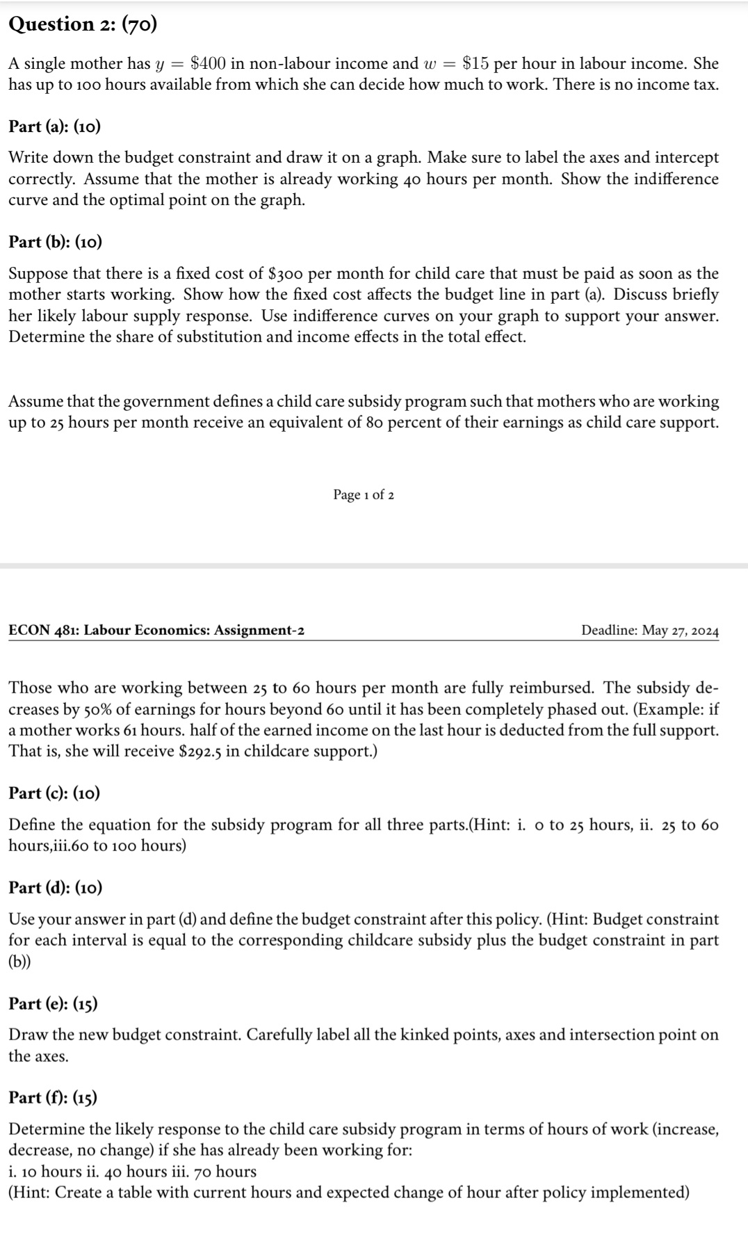  Question 2: (70) A single mother has y = $400 in