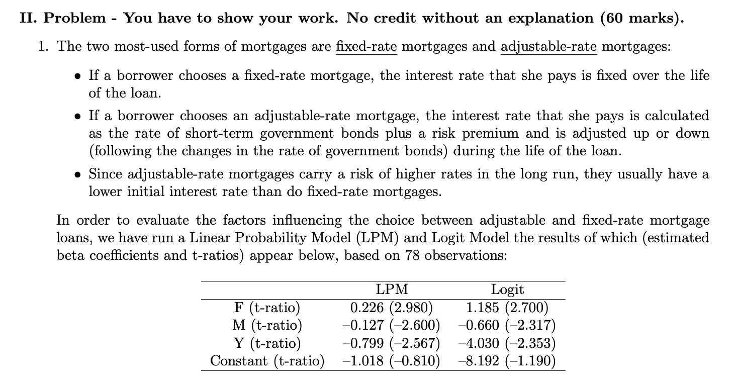 two most-used forms of mortgages are fixed-rate mortgages and adjustable-rate mortgages: .
