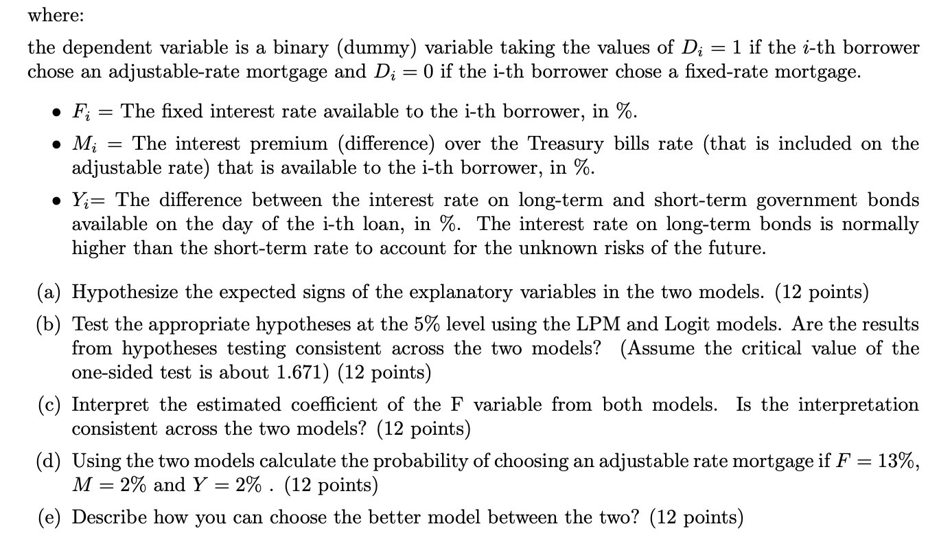 If a borrower chooses a fixed-rate mortgage, the interest rate that she