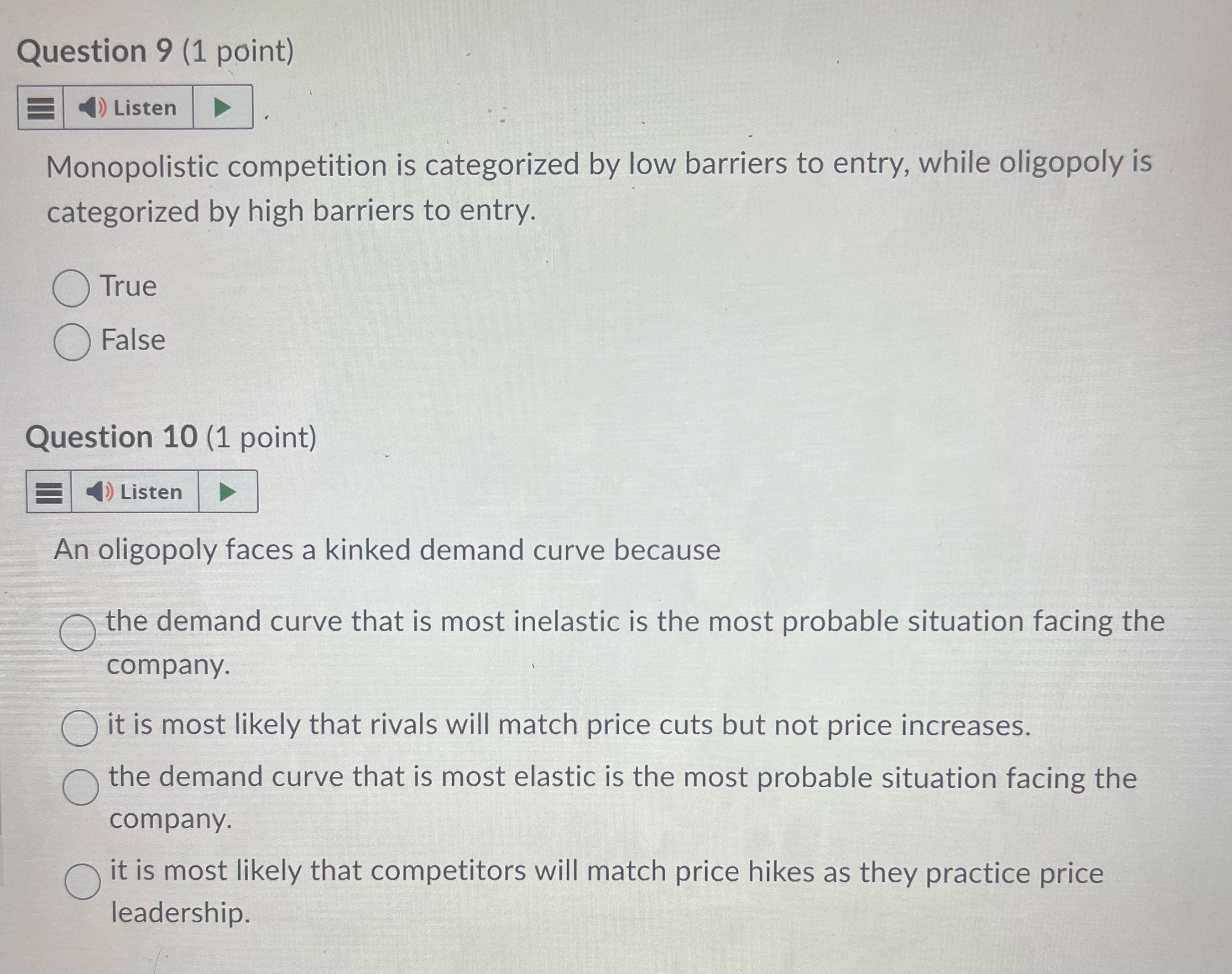  Question 9 (1 point) Listen Monopolistic competition is categorized by low