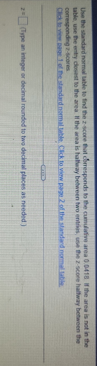  I need to learn this Use the standard normal table to