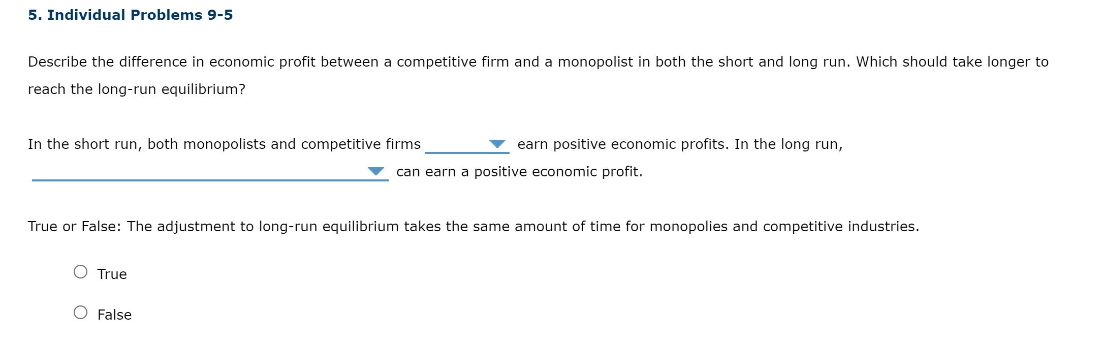 a competitive rm and a monopolist in both the short and long