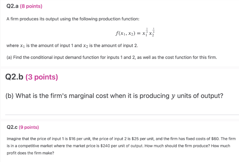 points} A firm produces its output using the following production function: _