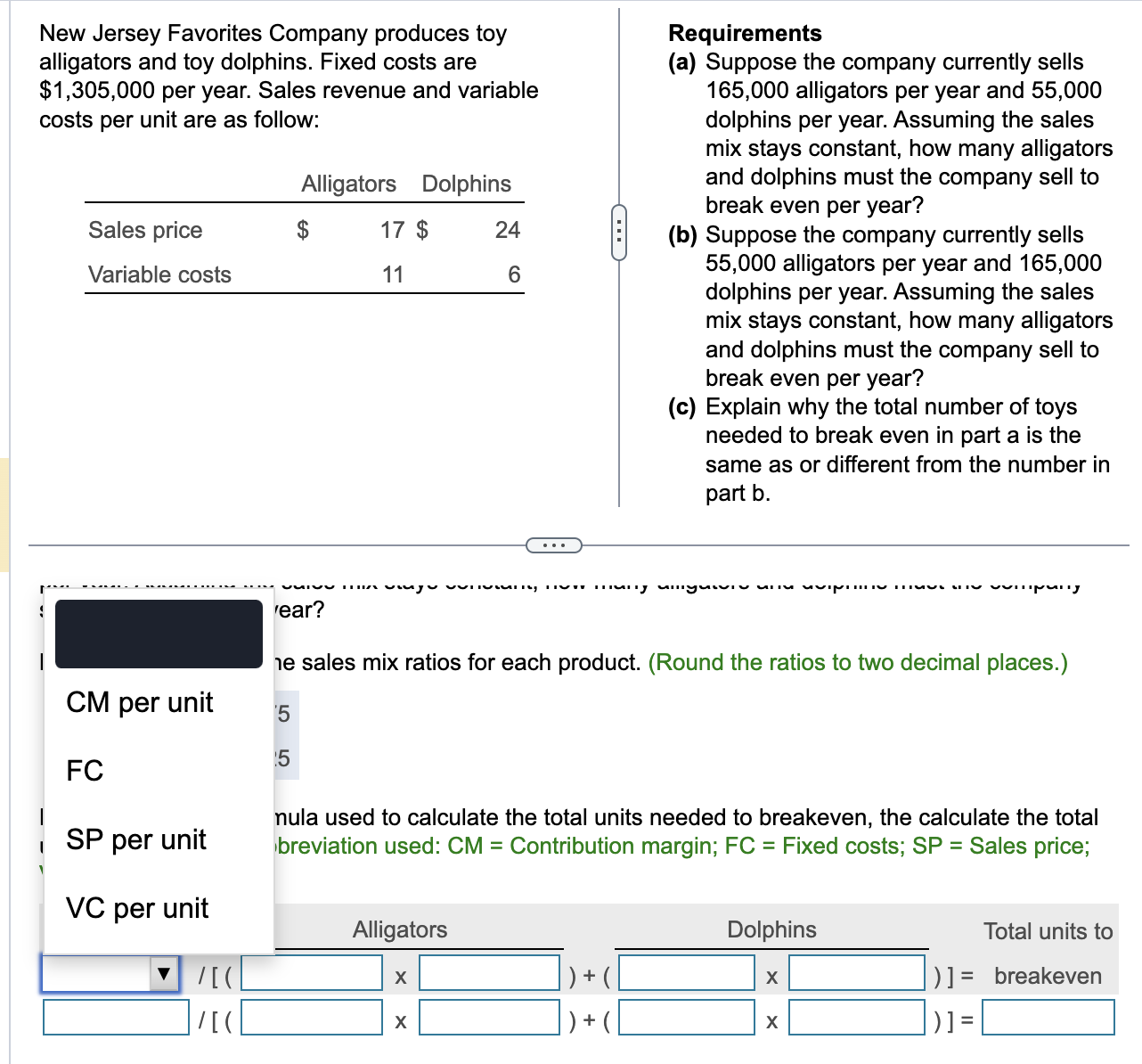 to break even per year? Begin by determining the sales mix ratios
