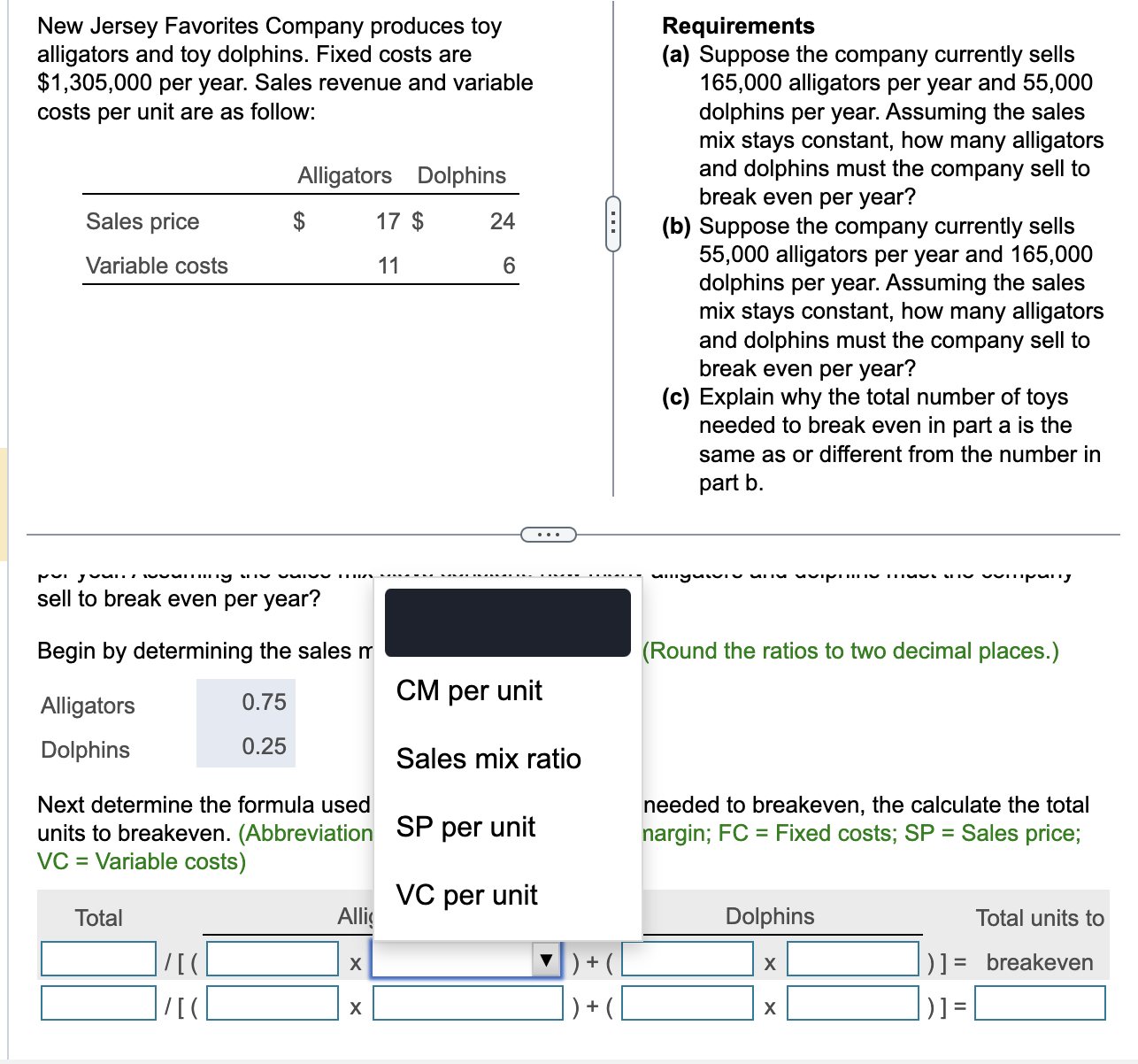Dolphins 0.25 Next determine the formula used to calculate the total units
