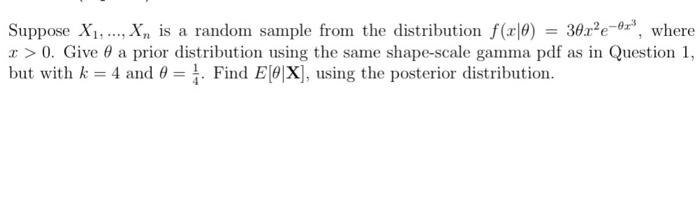 Solve plz... Suppose X1, .... X, is a random sample from