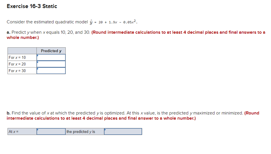  Exercise 16-3 Static Consider the estimated quadratic model y = 20