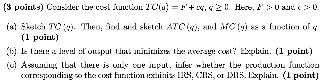 q 2 0. Here, F > 0 and c > 0. (a)