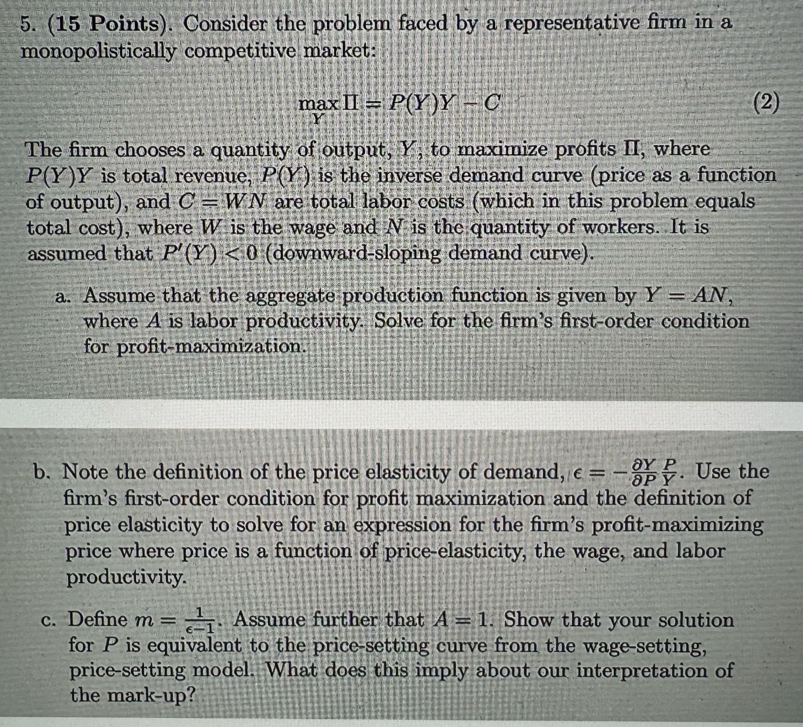 in a monopolistically competitive market: max II - P(Y)Y - C (2)