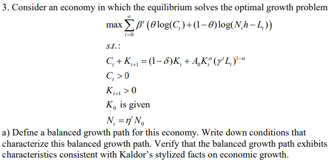 3. Consider an economy in which the equilibrium solves the optimal