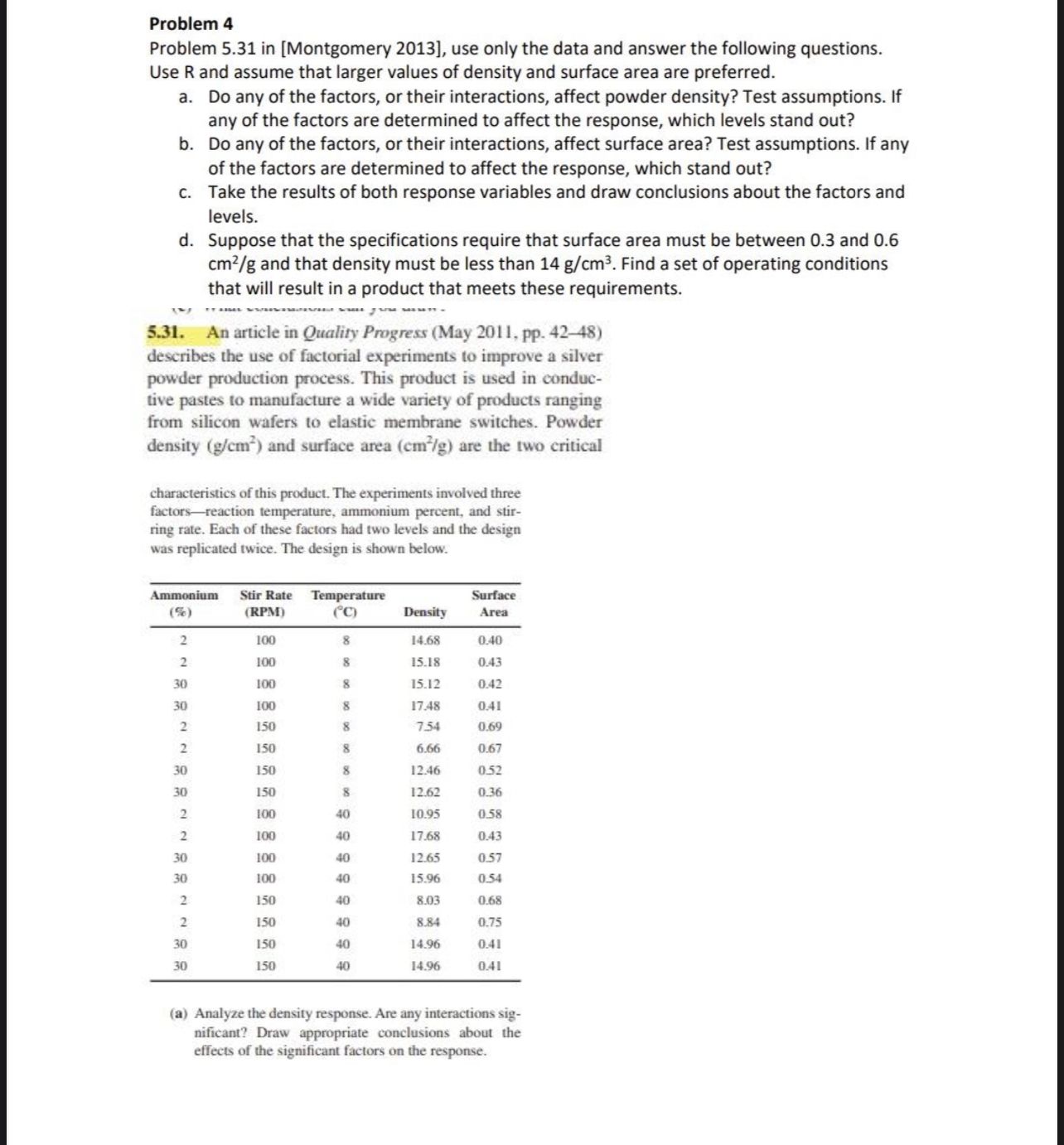and answer the following questions. Use R and assume that larger values