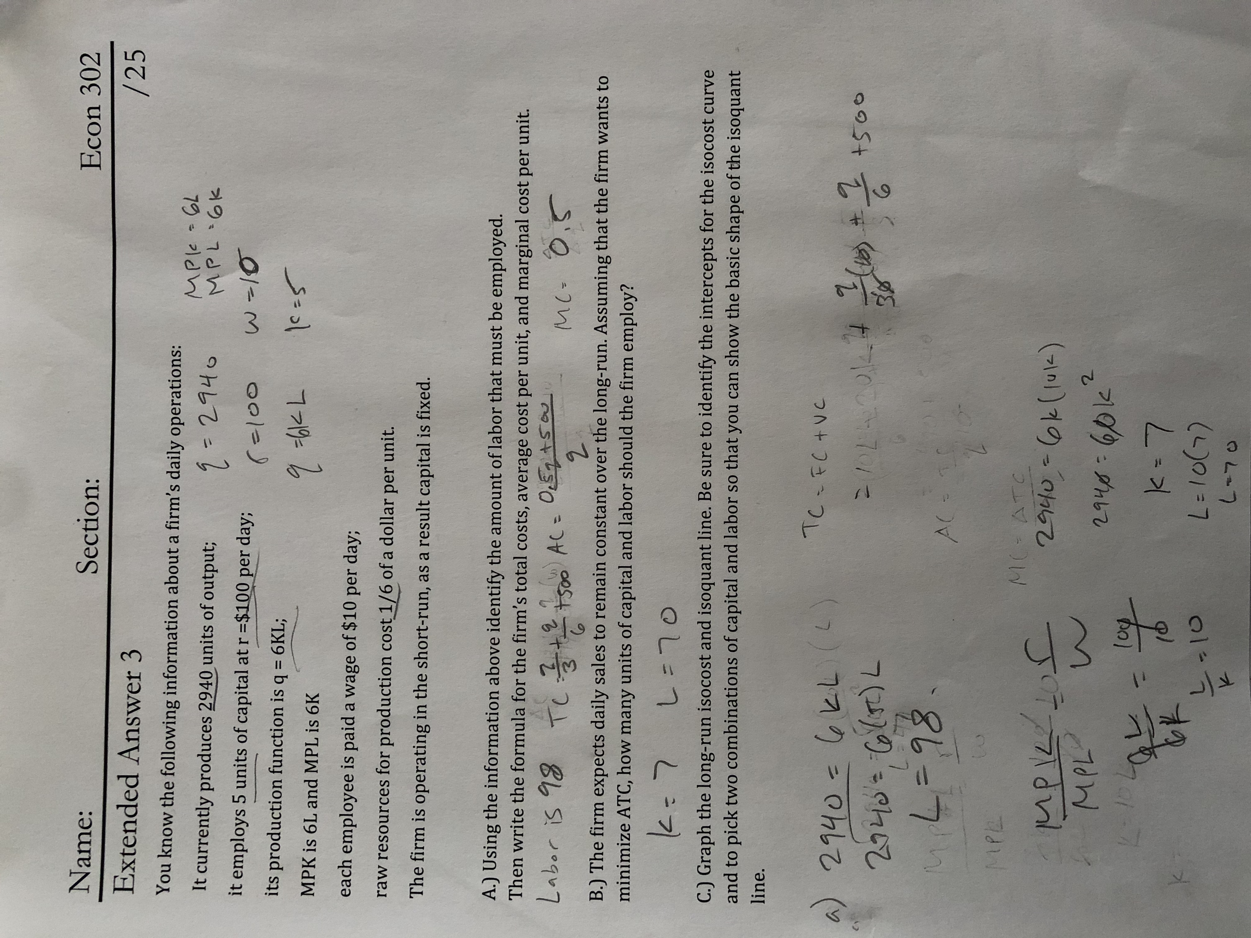  Name: Section: Econ 302 Extended Answer 3 /25 You know the