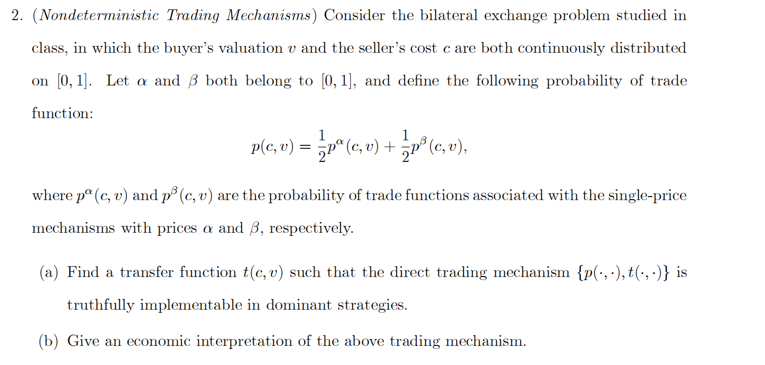 class, in which the buyer's valuation v and the seller's cost c