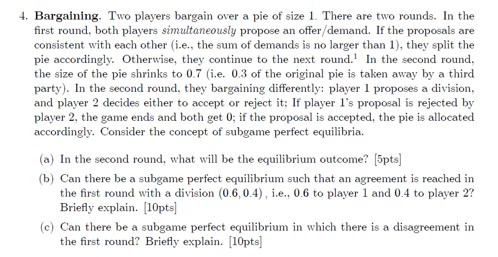 Please help with the question about bargaining, thanks 4. Bargaining. Two