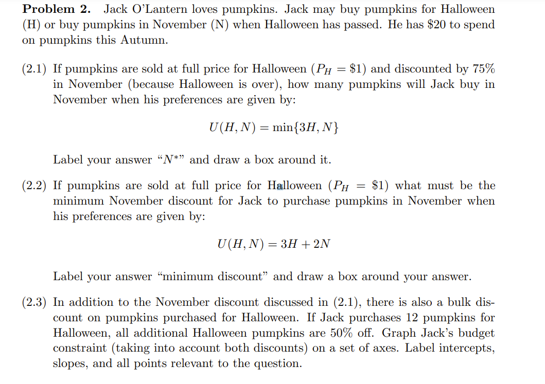 He has $20 to spend on pumpkins this Autumn. (2.1) If pumpkins