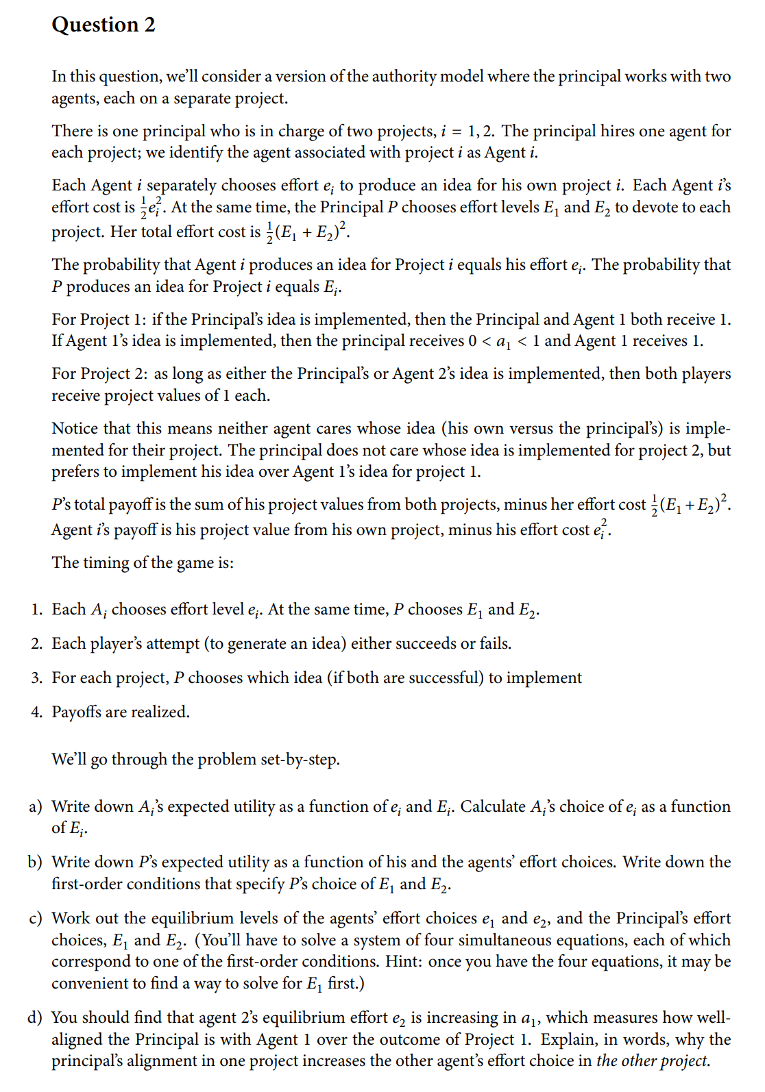 Please answer the following question Question 2 In this question, we'll