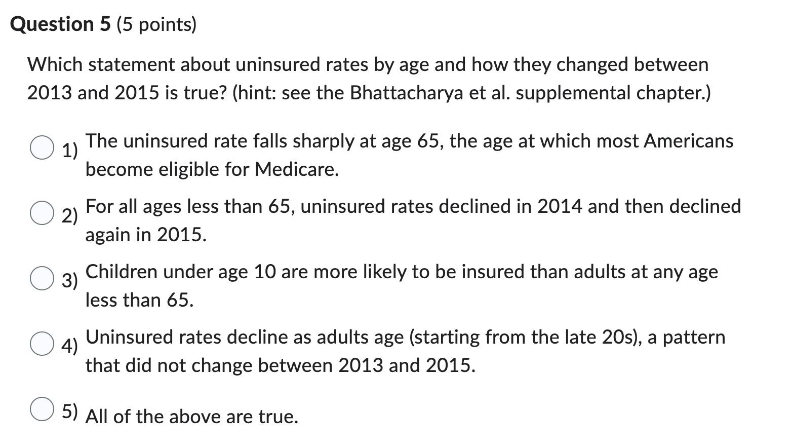 for Medicare. O 2) For all ages less than 65, uninsured rates