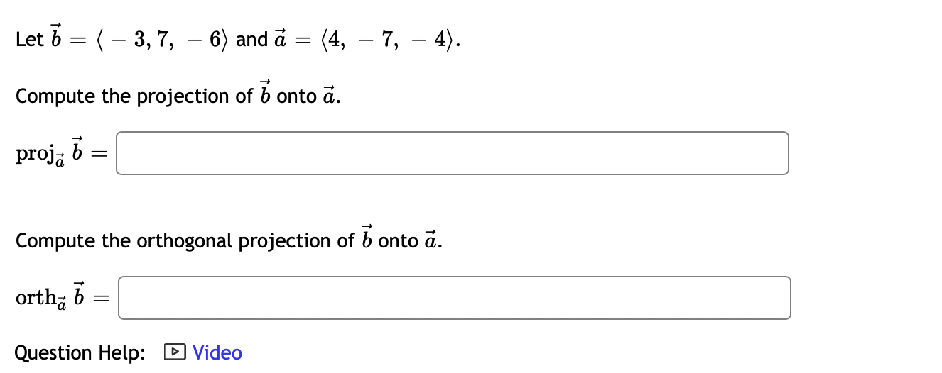 onto a. proja b = Question Help: D Video Submit QuestionLet u