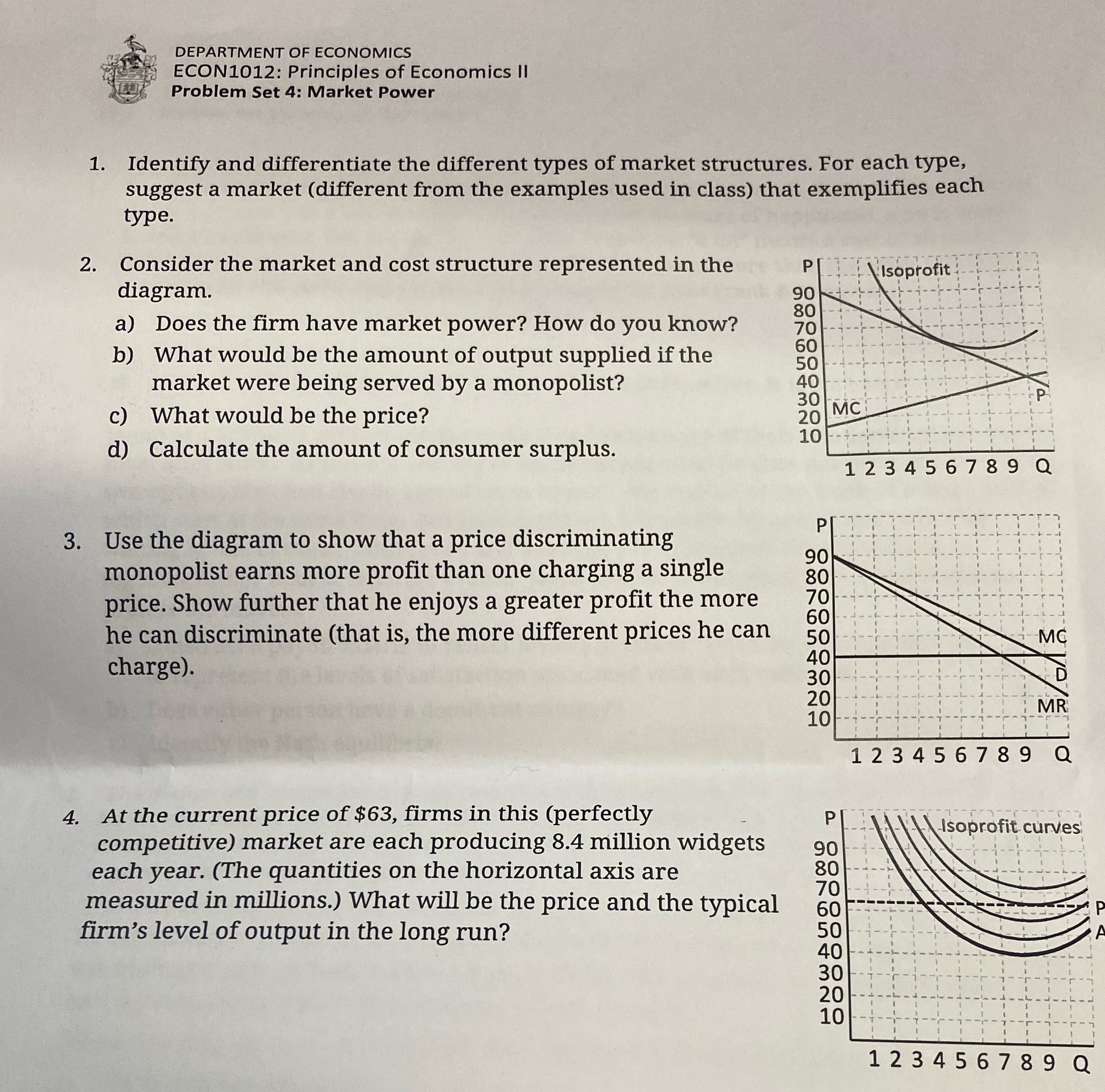 OF ECONOMICS ECON1012: Principles of Economics Il Problem Set 4: Market Power