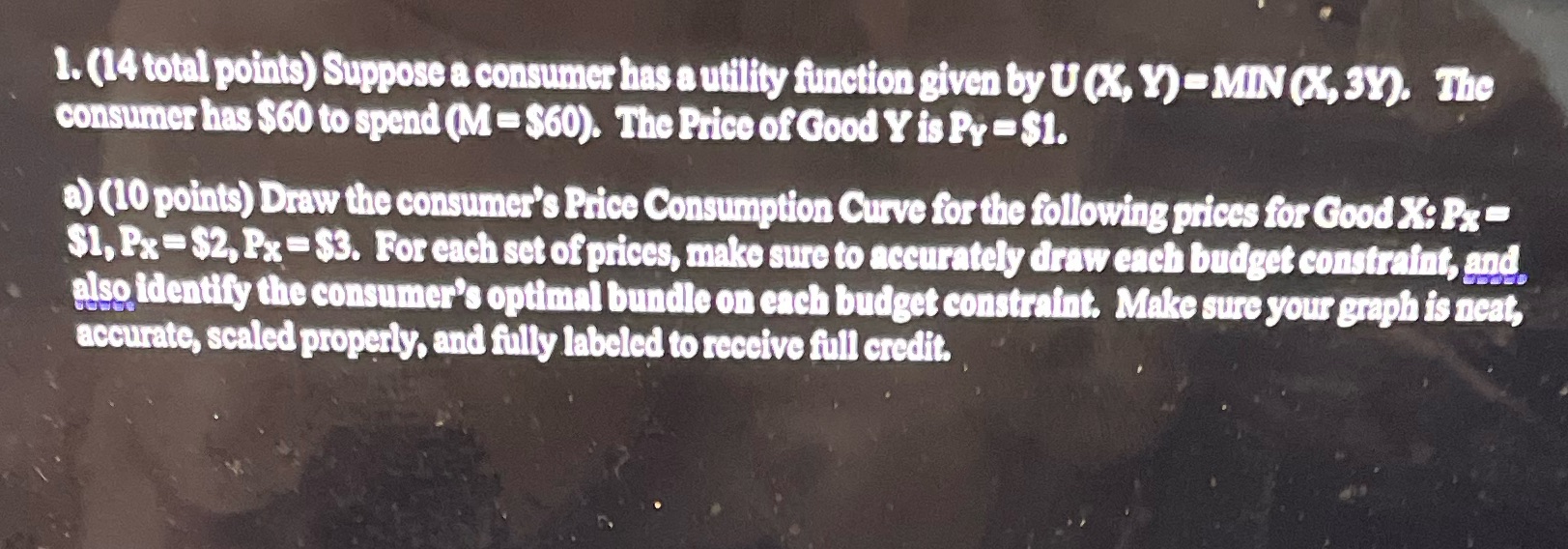  1. (14 total points) Suppose a consumer has a utility function