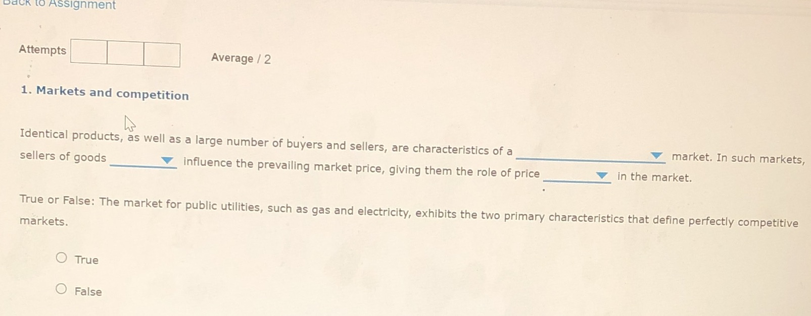 back to Assignment Attempts Average / 2 1. Markets and competition