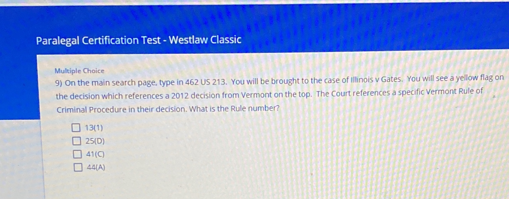  Paralegal Certification Test - Westlaw Classic Multiple Choice 9) On the