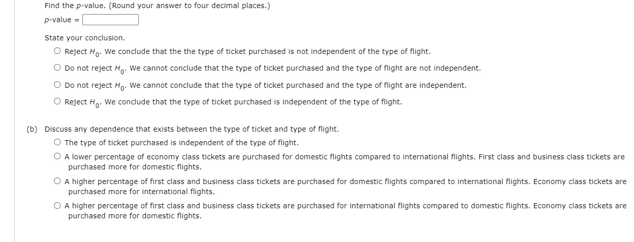 of flight. Ha: The type of ticket purchased is mutually exclusive from