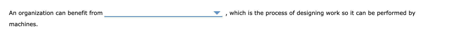 which is its capability to transform inputs into products or services. 1.