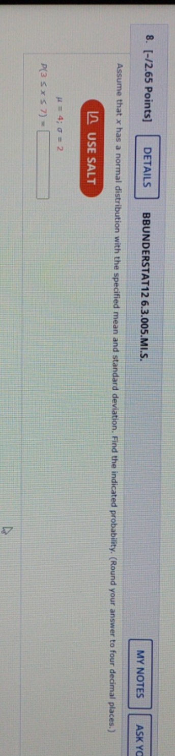  please help 8. [-/2.65 Points] DETAILS BBUNDERSTAT12 6.3.005.MI.S. MY NOTES ASK