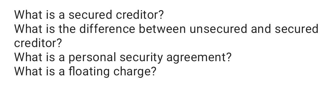 and secured creditor? What is a personal security agreement? What is a