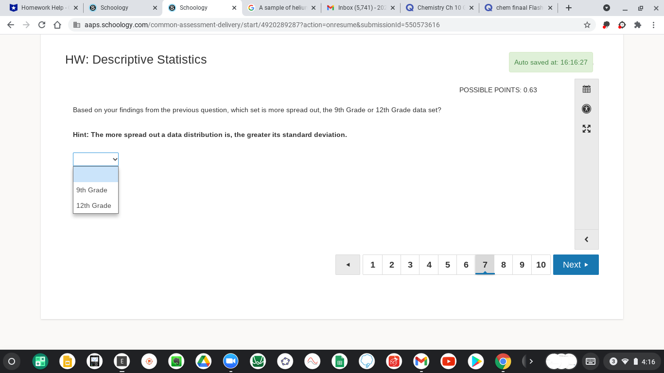 to clipboard EDIT DELETE https://aaps.schoology.com/common-assessment-delivery/start/4986638173?action=onresume&submissionld=566563529# E M 3 4:09Course Hero X S