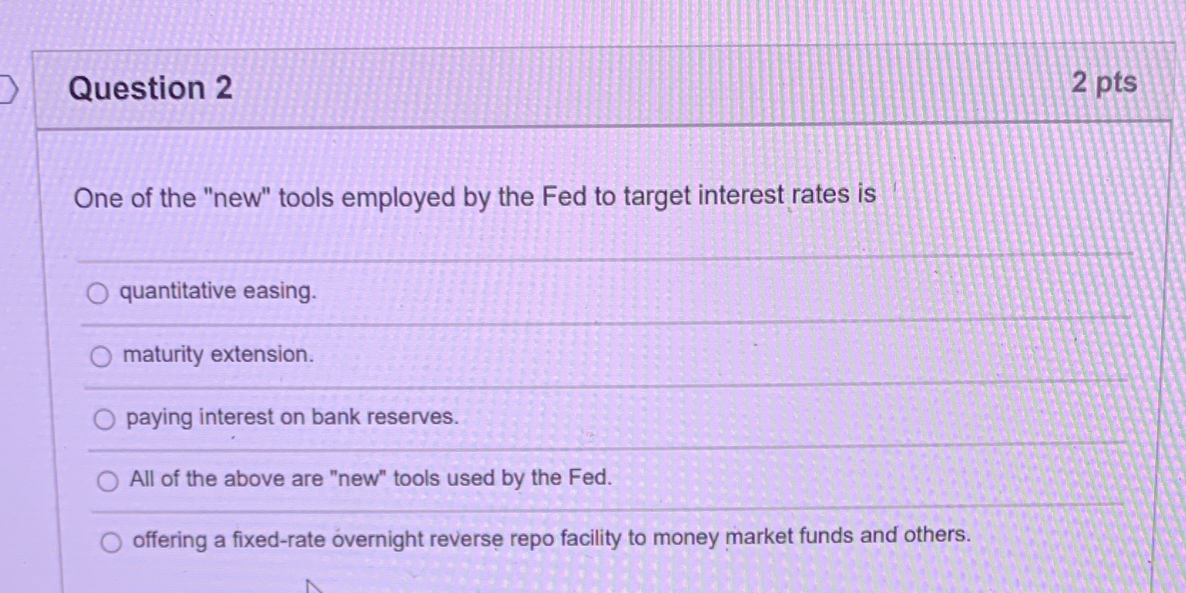  I'm thinking the correct answer is paying interest on bank reserves.