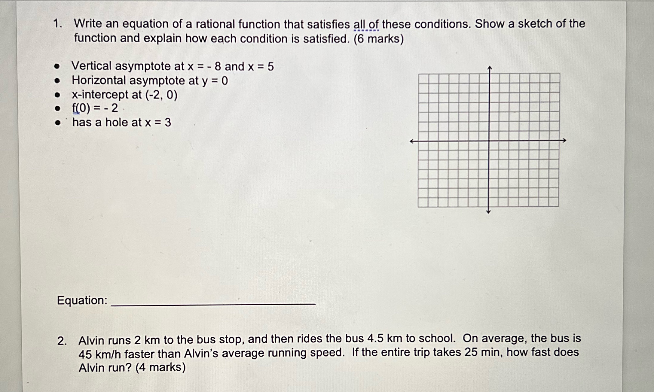 1. Write an equation of a rational function that satisfies all