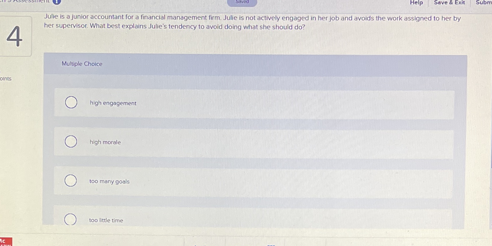 for a financial management firm. Julie is not actively engaged in her