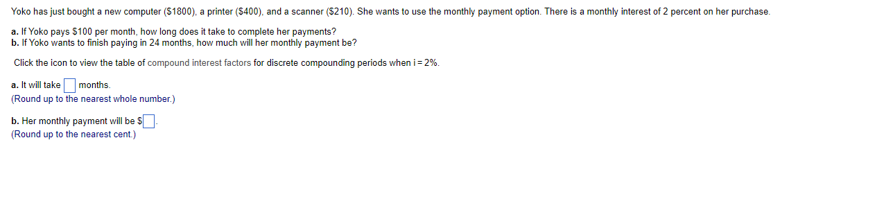 Yoko has just bought a new computer ($1800), a printer ($400),