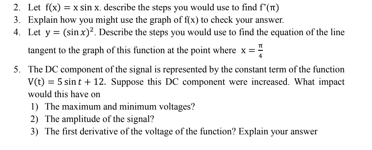  U.) Let f(x) = X Sin X. describe the steps you