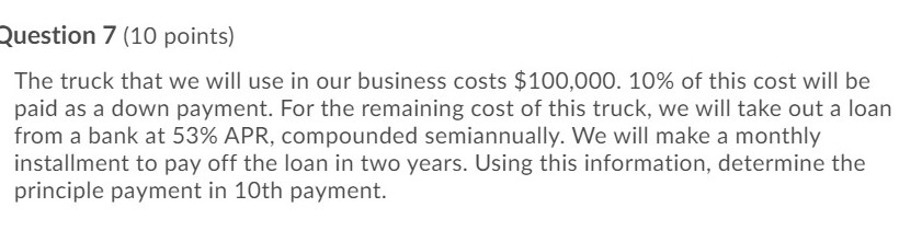  I need help with this pls Question 7 (10 points) The