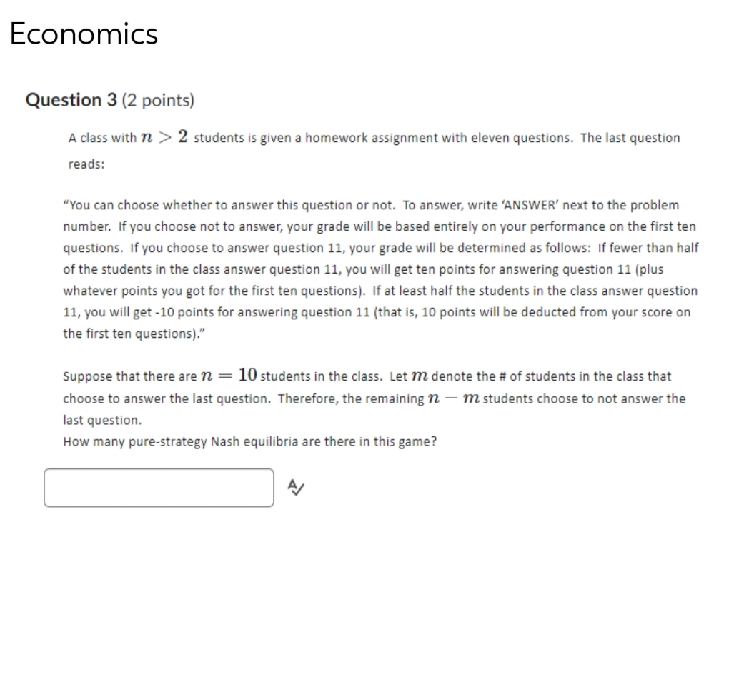  Economics Question 3 {2 points) A class with 1'1 > 2