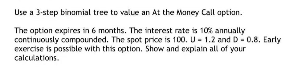 Use 3-step binomial tree to value an At the Money Call
