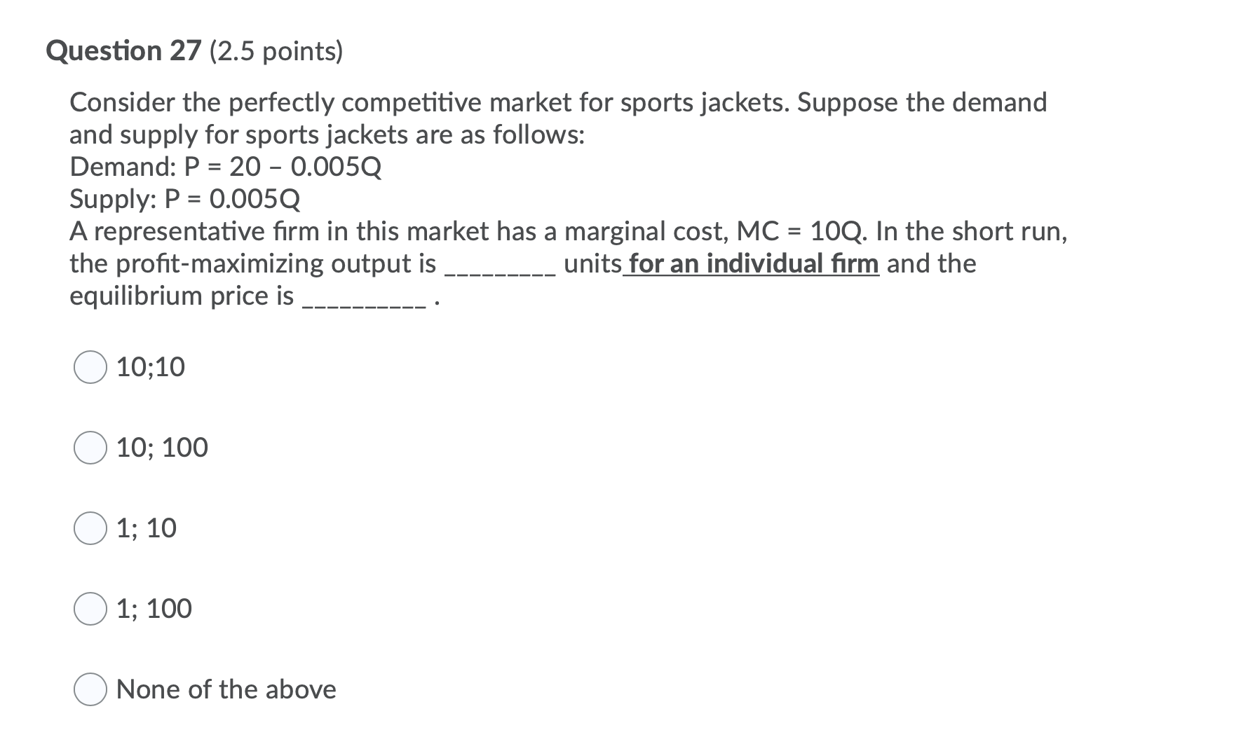 sports jackets are as follows: Demand: P = 20 0.005Q Supply: P